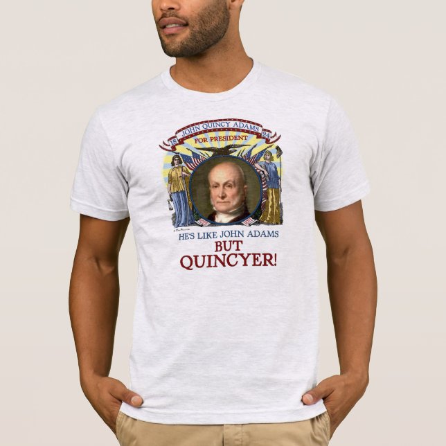 John Quincy Adams 1824 kampanj T Shirt (Framsida)