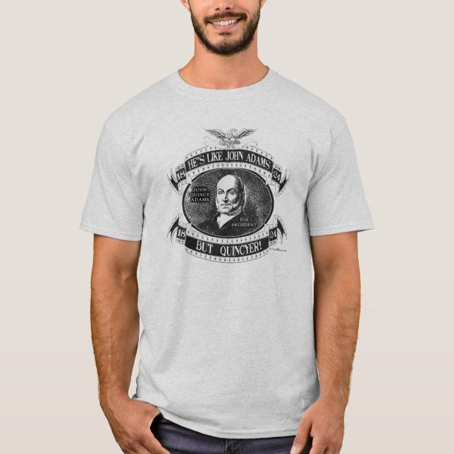 John Quincy Adams kampanjT-tröja Tee (Framsida)