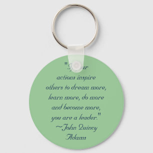 John Quincy Adams Leadership Quote Nyckelring