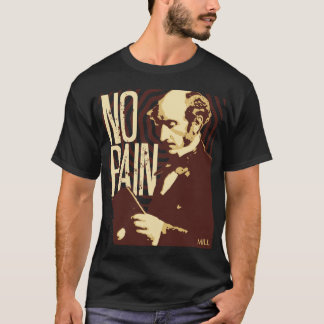 John Stuart mal -- Inget smärta T-shirt