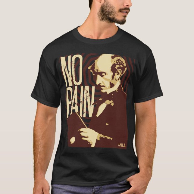 John Stuart mal -- Inget smärta T-shirt (Framsida)