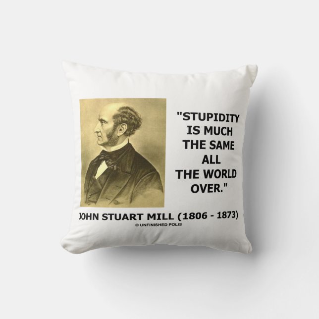 John Stuart Mill Dumhet Mycket Samma Världen Qte Kudde (Framsida)
