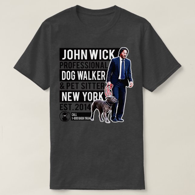 John Wick Professionell Dog Walker T Shirt (Design framsida)