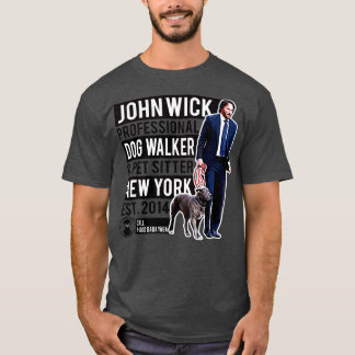 John Wick Professionell Dog Walker T Shirt