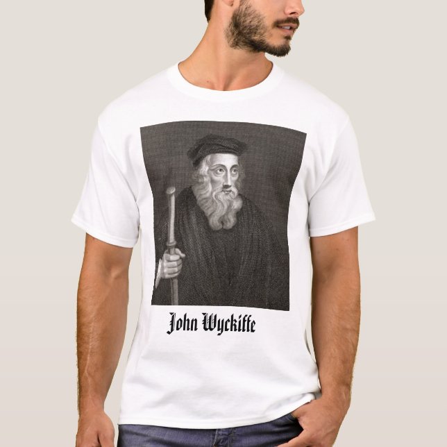 John Wycliffe, John Wyckiffe T Shirt (Framsida)