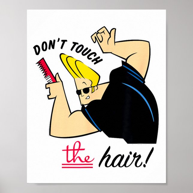 Johnny Bravo Don't Touch The Hair!  Poster (Framsidan)