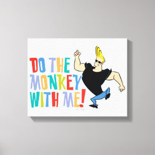 Johnny Bravo, gör apan med mig! Canvastryck