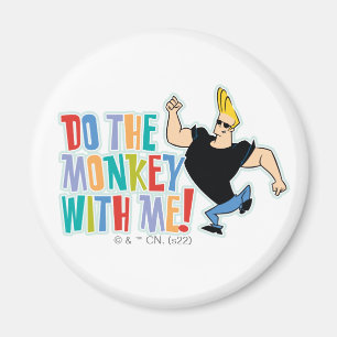 Johnny Bravo, gör apan med mig! Magnet