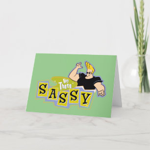 Johnny Bravo - Hej där Sassy Kort