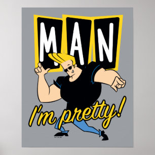 Johnny Bravo - Man jag är Söt Poster