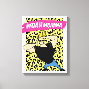 Johnny Bravo - Woah Momma Canvastryck