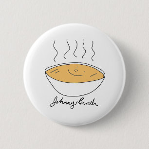 Johnny Broth Brothy! Knapp