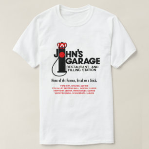 John's Garage Restaurants in Illinois T Shirt