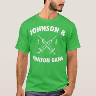 Johnson JJ Gang Funny Vaccine T Shirt