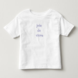 Joi de vivre t shirt
