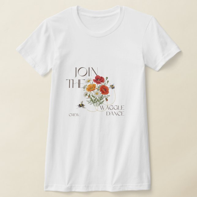 Join The Waggle Dance Crew  - Save The Bees T Shirt (Laydown)