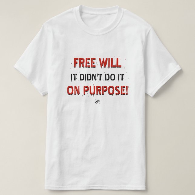Joke about free will tee (Design framsida)