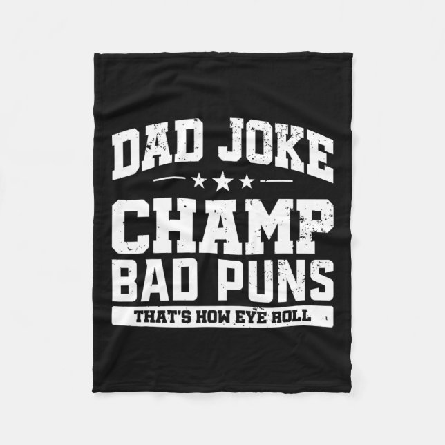 Joke Champ Bad Puns How Öga Roll Fars dag Fleecefilt (Framsidan)
