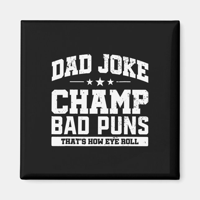 Joke Champ Bad Puns How Öga Roll Fars dag Magnet (Framsidan)