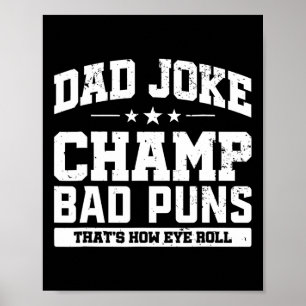 Joke Champ Bad Puns How Öga Roll Fars dag Poster