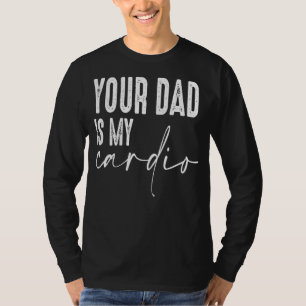 Joke Dlif Pun Din Pappa är mina kardiokvinnor Femi T Shirt