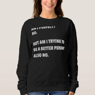 Joke Humor säger att jag inte Perfekter För manar T Shirt
