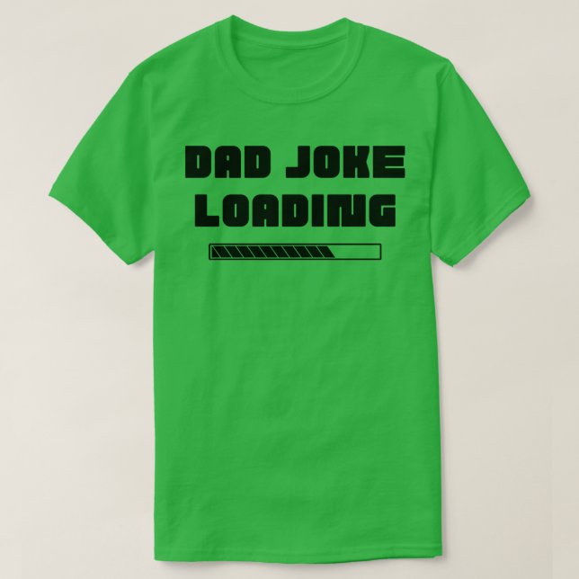Joke Loading Funny Pappa Joke Quote pappa T Shirt (Design framsida)