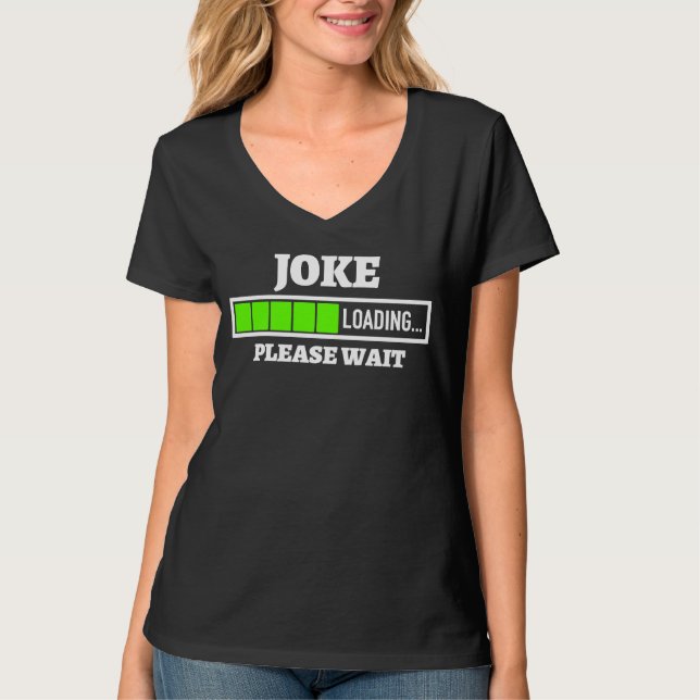 Joke Loading Vänta medan Pub Roligt står upp T Shirt (Framsida)