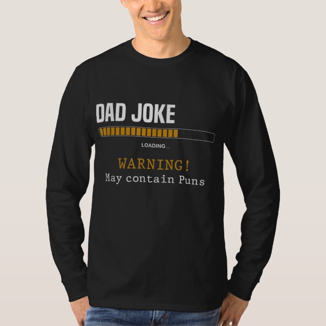 Joke Loading Warning kan innehålla Puns Funny Da T Shirt (Framsida)