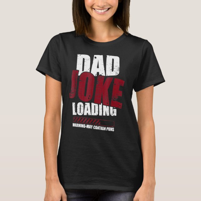 Joke Loading Warning Pappa kan innehålla Puns Papp T Shirt (Framsida)