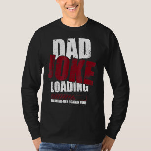 Joke Loading Warning Pappa kan innehålla Puns Papp T Shirt