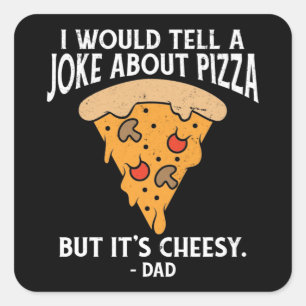 Joke Om Pizza, men det är Cheesy Funny Fyrkantigt Klistermärke