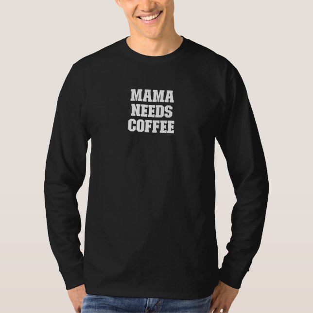 Joke Pappa Mamma behöver kaffe T Shirt (Framsida)