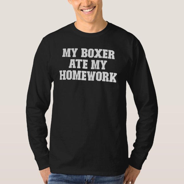 Joke Pappa My Boxer Ate Min hemläxa T Shirt (Framsida)