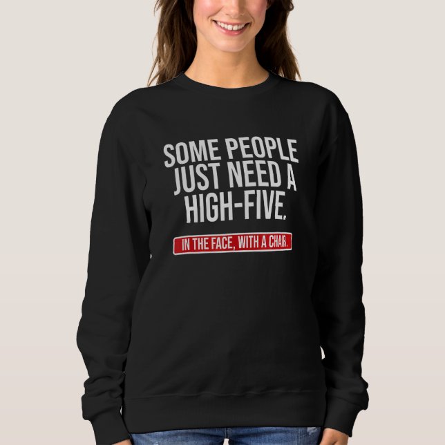 Joke säger att vissa bara behöver en hög fem t shirt (Framsida)