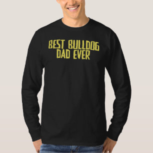 Joke Sarcastic Best Bulldog Pappa någonsin T Shirt