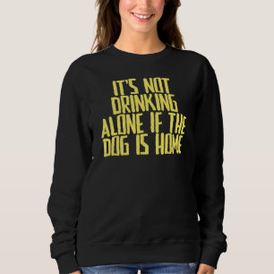 Joke Sarcastic Det är inte att dricka Ensam om Hun T Shirt