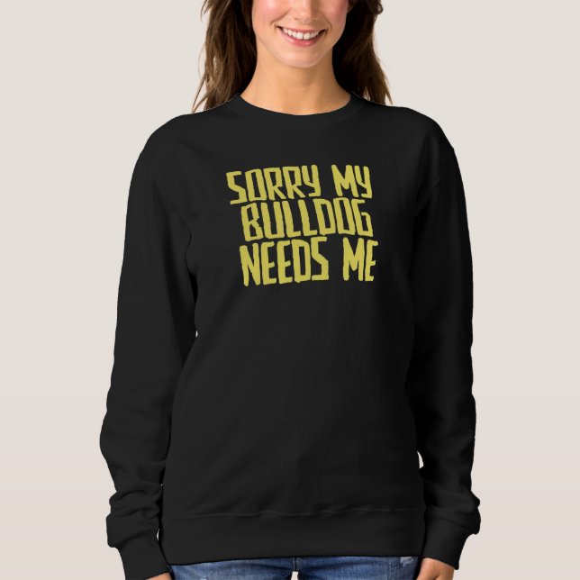 Joke Sarcastic Förlåt att jag behöver mig T Shirt (Framsida)