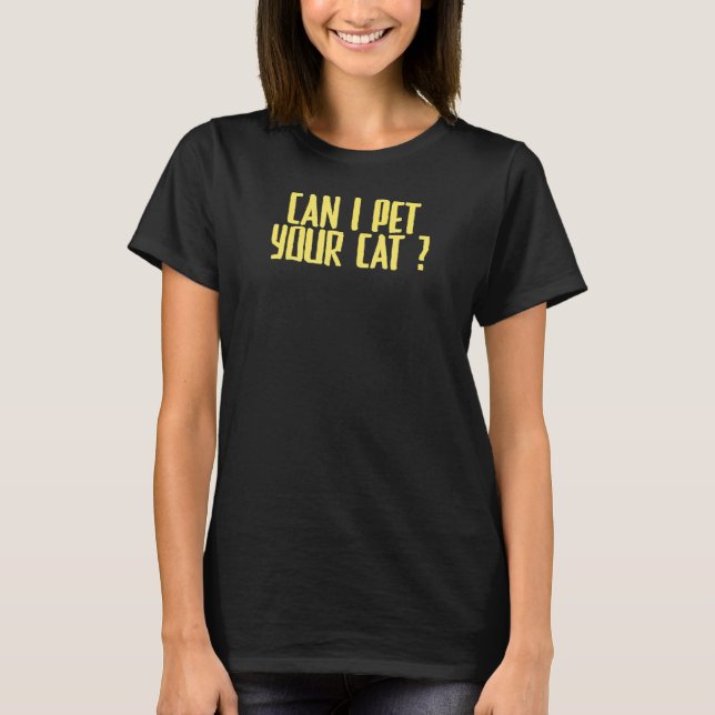 Joke Sarcastic, kan jag äta ditt katt T Shirt (Framsida)