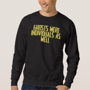 Joke Sarcastic Spöken var också individer Lång Ärmad Tröja