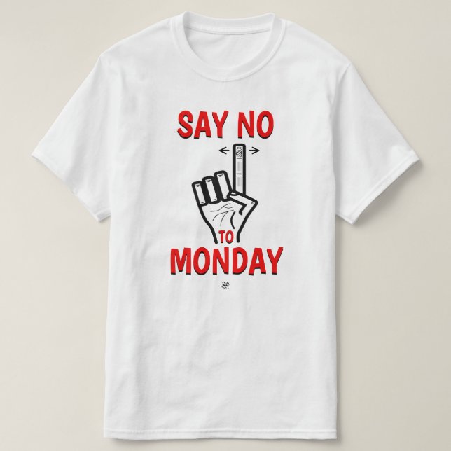Joke ungefär på måndag (säg nej till måndag) t shirt (Design framsida)