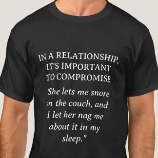 Jokely Nagged Relationship Humor | Lustigt T Shirt