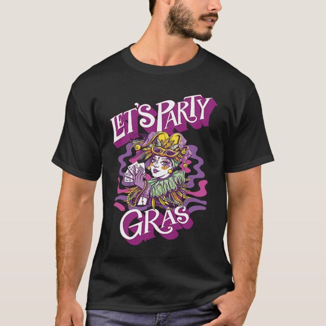 Joker Mardi Gras Let's Party Parade Shenanigans Ca T Shirt (Framsida)