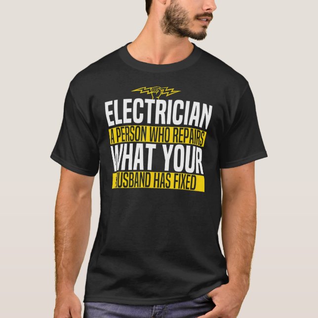 Jokes Electrician Husband Memes T Shirt (Framsida)