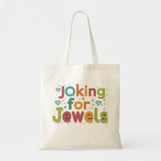 Joking for Jewels Tygkasse