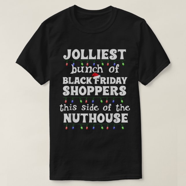Jolliest Bunch of Black Fredag Shoppers Funny Matc T Shirt (Design framsida)