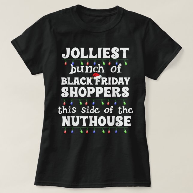 Jolliest Bunch of Black Fredag Shoppers Funny Matc T Shirt (Design framsida)