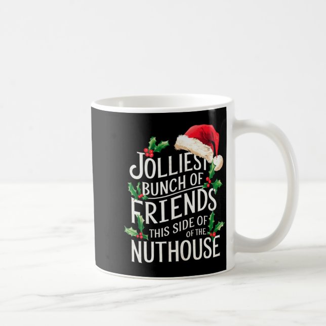 Jolliest Bunch Of Friends Xmas Matching Sarcastic  Kaffemugg (Höger)