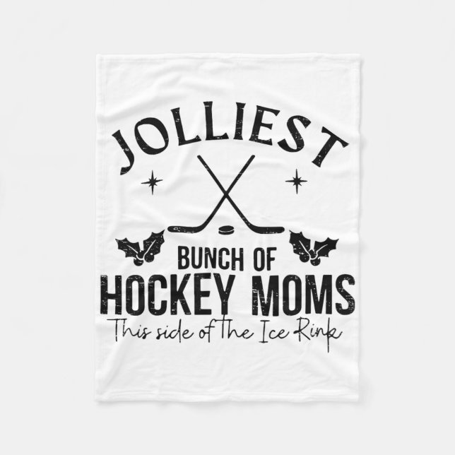 Jolliest Bunch Of Hockey Moms This Side Of The Ice Fleecefilt (Framsidan)