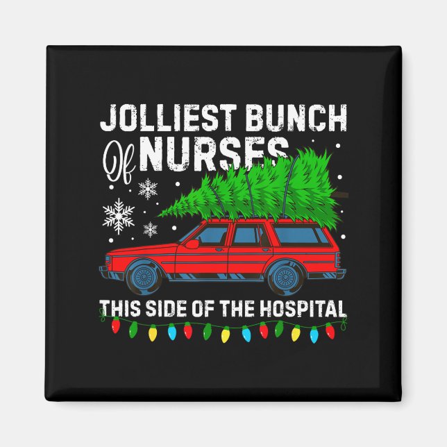 Jolliest Bunch Of Nurses This Side Of The Hostal C Magnet (Framsidan)